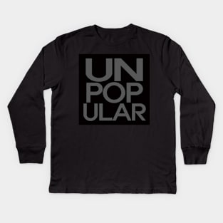 Unpopular Kids Long Sleeve T-Shirt